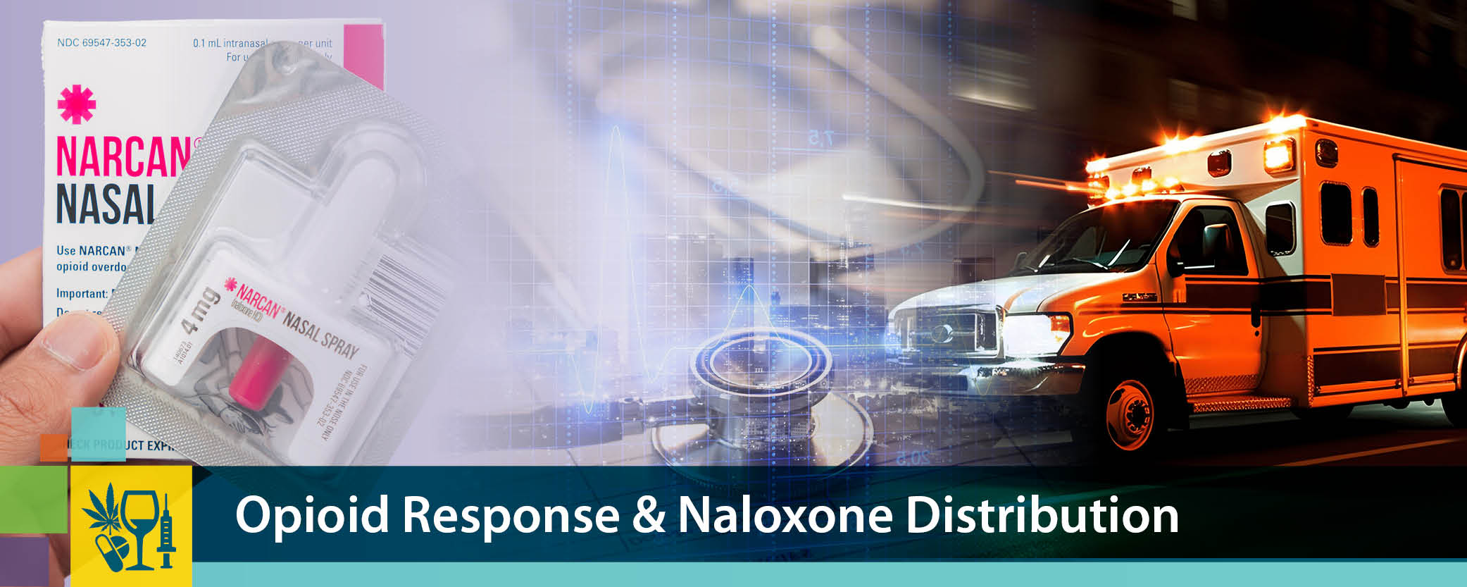 Annual report section banner - Opioid Response and Naloxone Distribution