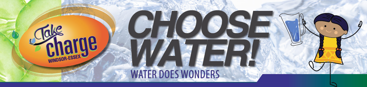 Take Charge - Choose Water - Water does wonders banner